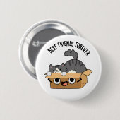 Die besten Freunde für immer Funny Cat and Box Puf Button (Vorne & Hinten)
