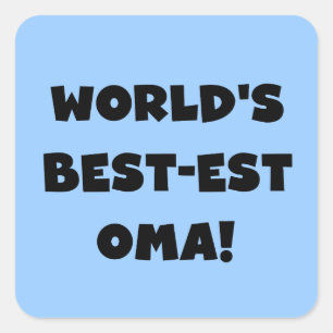 Die besten Geschenke der Welt aus Oma, Schwarz ode Quadratischer Aufkleber