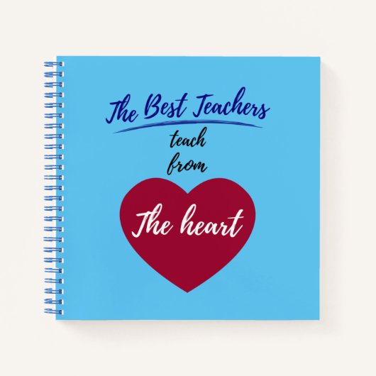 Die besten Lehrer lehren aus dem Herzen Notizblock (Vorderseite)