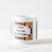 Die besten Lehrer sind 6. Grad-Lehrer Kaffeetasse (Vorderseite Links)