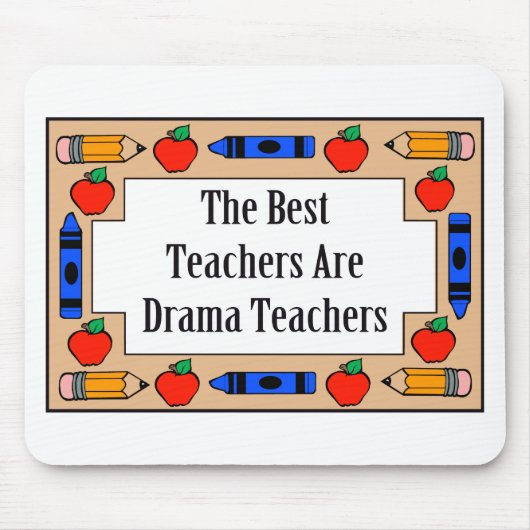 Die besten Lehrer sind Drama-Lehrer Mousepad (Vorne)