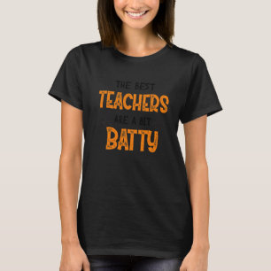 Die besten Lehrer sind ein bisschen heftig Hallowe T-Shirt