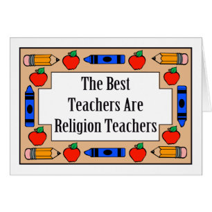 Die besten Lehrer sind Religions-Lehrer