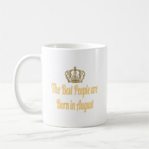 Die besten Leute sind Geboren in der August Coffee Kaffeetasse