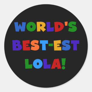 Die besten Lola-T - Shirt und -Geschenke der Welt Runder Aufkleber