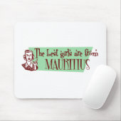 Die besten Mädchen stammen aus Mauritius Mousepad (Mit Mouse)