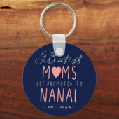 Die Besten Mamas werden an die NANA EST weitergege Schlüsselanhänger (Vorderseite)