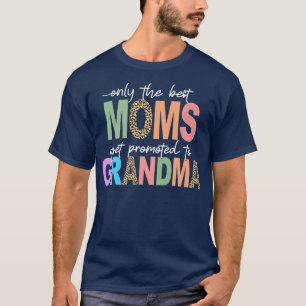 Die besten Mamas werden an Oma Gigi Nana Mimi weit T-Shirt