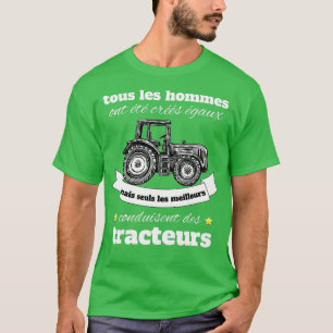 Die besten Männer fahren Traktoren T-Shirt