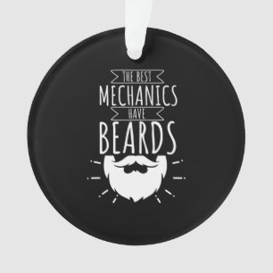 Die besten Mechaniken haben Beards Ornament
