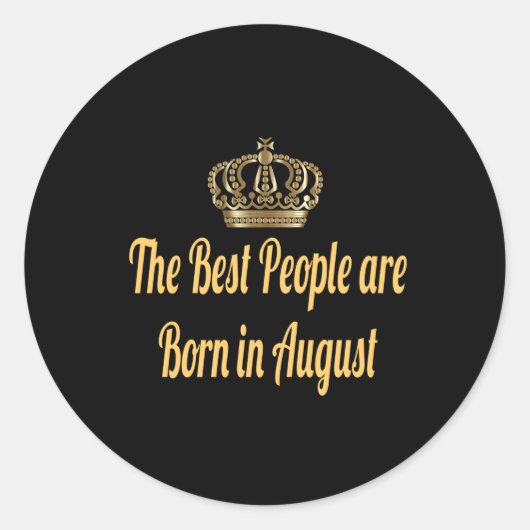 Die besten Menschen sind im August Geboren Runder Aufkleber (Vorderseite)