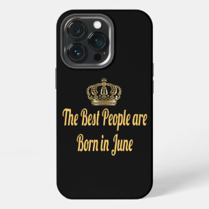 Die besten Menschen werden im Juni geboren iPhone 13 Pro Hülle