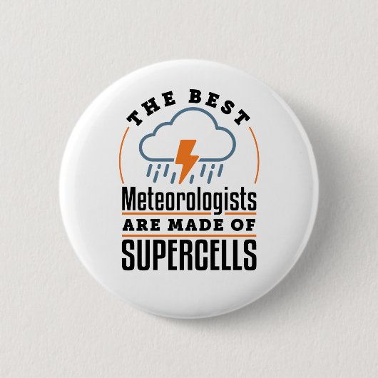 Die besten Meteorologen sind aus Superzellen Button (Vorderseite)