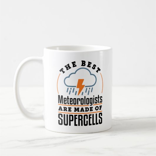 Die besten Meteorologen sind aus Superzellen Kaffeetasse (Links)