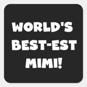 Die besten Mimi-White-Text-T - Shirt der Welt gebe Quadratischer Aufkleber