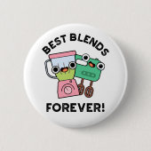 Die besten Mischungen für immer Funny BESTE FREUND Button (Vorderseite)