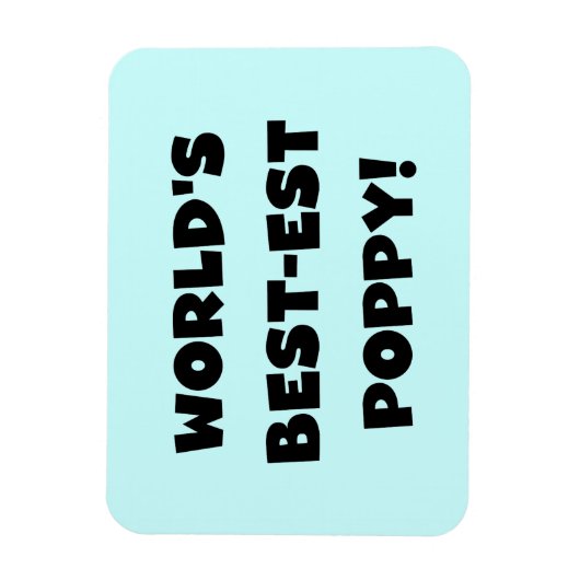 Die besten Mohngeschenke der Black Text World Magnet (Vertikal)