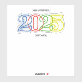 Die besten Momente des Jahres 2025 beginnen hier Aufkleber