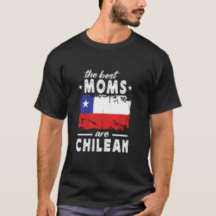 Die besten Mütter sind chilenisch Muttertag Chile- T-Shirt