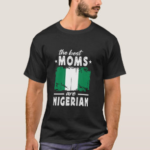 Die besten Mütter sind Nigerianer Muttertag Nigeri T-Shirt