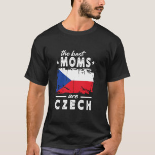 Die besten Mütter sind tschechisch Muttertag Tsche T-Shirt