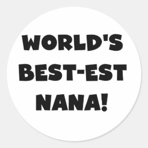 Die besten Nana-Schwarz-Weiß-T - Shirt der Welt Runder Aufkleber