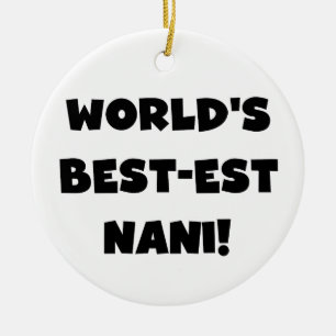 Die besten Nani-T - Shirt und Geschenke der Black Keramik Ornament