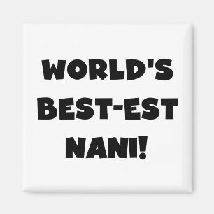 Die besten Nani-T - Shirt und Geschenke der Black Magnet