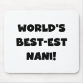 Die besten Nani-T - Shirt und Geschenke der Black Mousepad (Vorne)