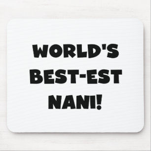 Die besten Nani-T - Shirt und Geschenke der Black Mousepad