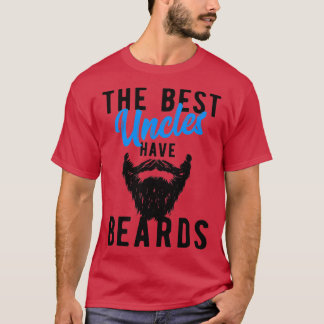 Die besten Onkel haben die Beards Funny Onkel T-Shirt