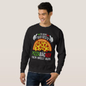 Die besten Pizzabäcker der Welt Sweatshirt (Vorne ganz)