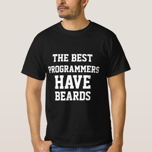Die besten Programmierer haben Beards T - Shirt (Vorderseite)