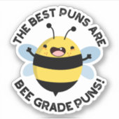 Die besten Puns sind Bee Grade Puns Funny Bug Pun Aufkleber (Vorderseite)
