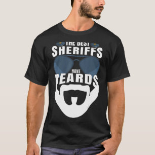 Die besten Sheriffs haben Beards Polizeibeamte She T-Shirt
