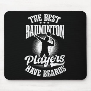 Die besten Spieler haben einen Badminton-Player en Mousepad