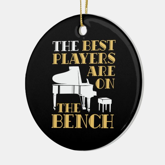 Die besten Spieler sind auf dem Bench Piano Keramik Ornament (Links)