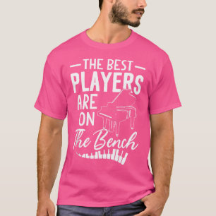 Die besten Spieler sitzen auf der Bank Klavier Shi T-Shirt