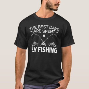 Die besten Tage sind verbringen Fischen Fischfang T-Shirt