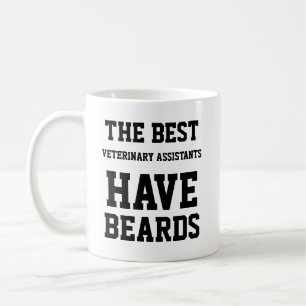 Die besten Tierarzthelfer haben Bärte Kaffeetasse
