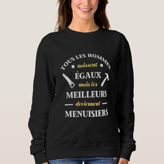 Die besten Tischlerinnen Sweatshirt (Vorderseite)