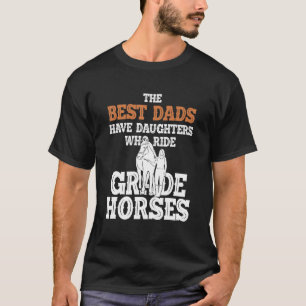 Die besten Vater haben eine Tochter, die Reitpferd T-Shirt