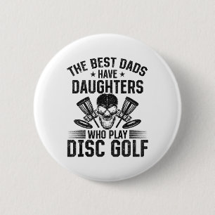 Die besten Väter haben Töchter, die Discgolf spiel Button