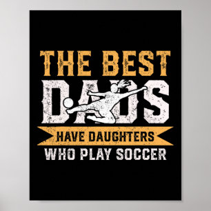 Die besten Vater haben Töchter, die Fußball spiele Poster