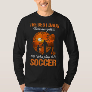Die besten Vater haben Töchter, die Fußball spiele T-Shirt