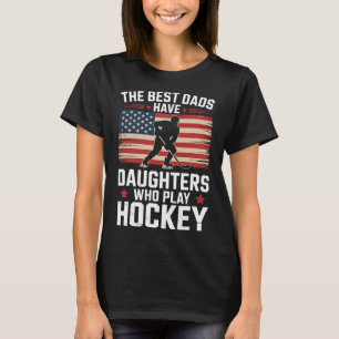 Die besten Väter haben Töchter, die Hockey, Eishoc T-Shirt