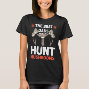 Die besten Vater jagen Pilze Pilze Pilze sammeln T-Shirt