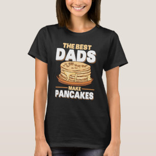 Die besten Vater machen Pancakes Pancake zum Frühs T-Shirt