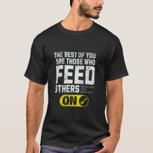 Die Besten von euch sind diejenigen, die andere sp T-Shirt