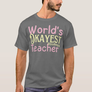 Die besten Welten sind die besten Lehrer für Biolo T-Shirt